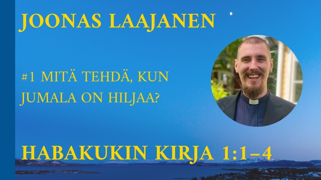 Mitä tehdä, kun Jumala on hiljaa?